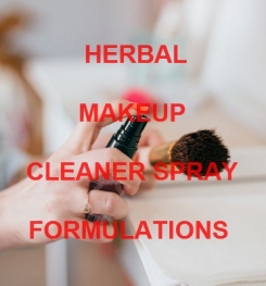 Herbal Makeup Cleaner Spray Formulations And Production Process
