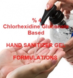 % 4 CHLORHEXIDINE GLUCONATE BASED HAND SANITIZER GEL FORMULATION AND PRODUCTION