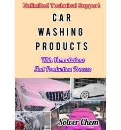 CAR WASHING PRODUCTS FORMULATIONS AND PRODUCTION PROCESS ( E BOOK ) CAR WASHING PRODUCTS FORMULATIONS AND PRODUCTION PROCESS ( E BOOK )