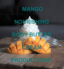 Mango Nourishing Body Butter Cream Formulation And Production