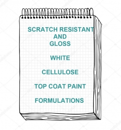 Scratch Resistant And Gloss White Cellulosic Top Coat Paint Formulation And Production