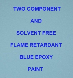 Two Component And Solvent Free Flame Retardant Blue Epoxy Paint Formulation And Production