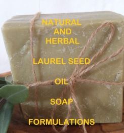 Natural And Herbal Laurel Seed Oil Soap Formulation And Production