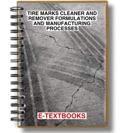 TIRE MARKS CLEANER AND REMOVER FORMULATIONS AND MANUFACTURING PROCESSES