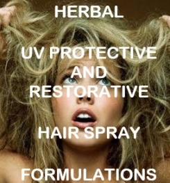 Herbal UV Protective And Restorative Hair Spray Formulation And Production