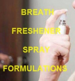 BREATH FRESHENER SPRAY FORMULATIONS AND PRODUCTION PROCESS
