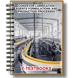 CONVEYOR LUBRICATION AGENTS FORMULATIONS AND PRODUCTION PROCESSES
