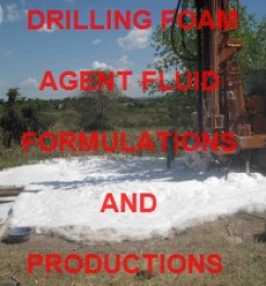 DRILLING FOAM FLUID AGENT FORMULATION AND PRODUCTION PROCESS