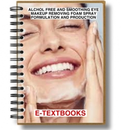 Alcohol Free And Smoothing Eye Makeup Removing Foam Spray Formulation And Production