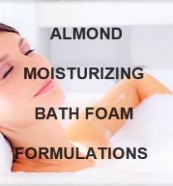 Almond Moisturizing Bath Foam Formulation And Production