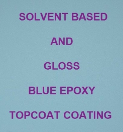 Solvent Based And Gloss Blue Epoxy Topcoat Coating Formulation And Production