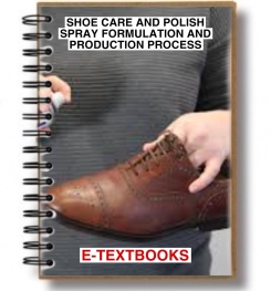 SHOE CARE AND POLISH SPRAY FORMULATION AND PRODUCTION PROCESS