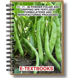 13 - 11 - 36 POWDER FOLIAR AND DRIPPING NPK FERTILIZER FORMULATIONS AND MANUFACTURING PROCESSES