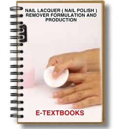 Nail Lacquer ( Nail Polish ) Remover Formulation And Production