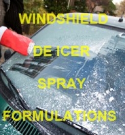 Windshield De Icer Spray Formulations And Production Process