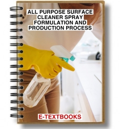 ALL PURPOSE SURFACE CLEANER SPRAY FORMULATIONS AND PRODUCTION PROCESS
