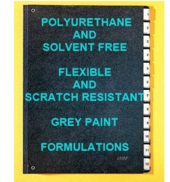 Polyurethane Based And Solvent Free Flexible And Scratch Resistant Paint Grey Formulation And Production
