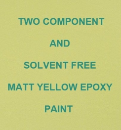 Two Component And Solvent Free Matt Yellow Epoxy Paint Formulation And Production