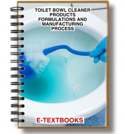 TOILET BOWL CLEANER PRODUCTS FORMULATIONS AND MANUFACTURING PROCESS