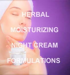 Herbal Moisturizing Night Cream  Formulation And Production