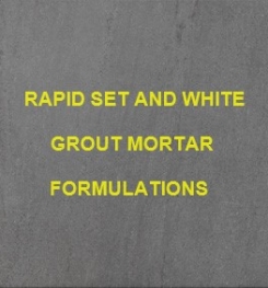 Rapid Set And White Grout Mortar Formulation And Production Process
