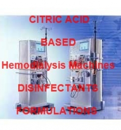 CITRIC ACID BASED HEMODIALYSIS MACHINES CLEANER AND DISINFECTANT FORMULATION AND PRODUCTION