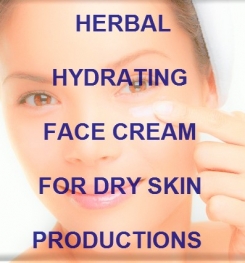Herbal Hydrating Face Cream For Dry Skin Formulation And Production