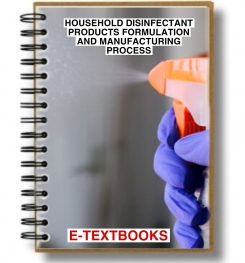 HOUSEHOLD DISINFECTANT PRODUCTS FORMULATION AND MANUFACTURING PROCESS