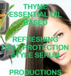 Thyme Essential Oil Based Refreshing Heat Protection Style Serum Formulation And Production