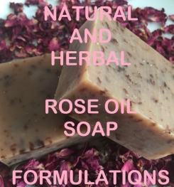 Natural And Herbal Rose Oil Soap Formulation And Production
