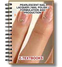 Pearlescent Nail Lacquer ( Nail Polish ) Formulation And Production