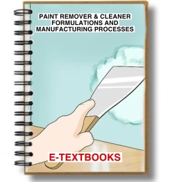 PAINT REMOVER & CLEANER FORMULATIONS AND MANUFACTURING PROCESSES