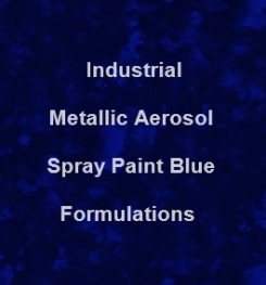 Industrial Metallic Aerosol Spray Paint Blue Formulation And Production Process