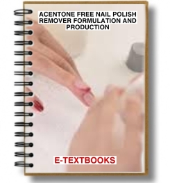 Acetone Free Nail Polish Remover Formulation And Production