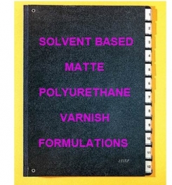 Solvent Based Matte Polyurethane Varnish Formulation And Production