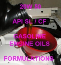 20W 50 API SL / CF HIGH PERFORMANCE GASOLINE ENGINE OIL FORMULATION AND MANUFACTURING PROCESS
