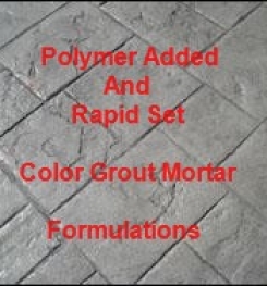 Polymer Added And Rapid Set Color Grout Mortar Formulation And Production Process