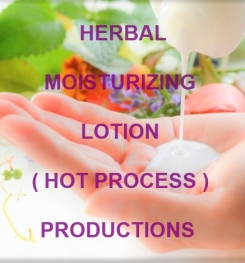 Herbal Hand Moisturizing Lotion ( Hot Process ) Formulation And Production