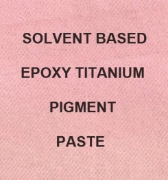 Solvent Based Epoxy Titanium Pigment Paste Formulation And Production