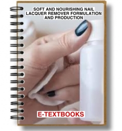 Soft And Nourishing Nail Lacquer Remover Formulation And Production