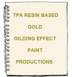 TPA Resin Based Gold Gilding Effect Paint Formulation And Production