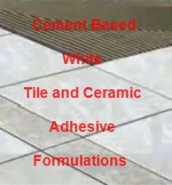 Cement Based White Tile And Ceramic Adhesive Formulation And Production Process