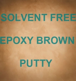 Two Component And Solvent Free Epoxy Brown Putty Formulation And Production