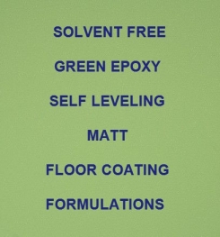 Two Component And Solvent Free Green Epoxy Self Leveling Matt Floor Coating Formulation And Production