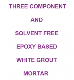 Three ( 3 ) Component And Solvent Free Epoxy Based White Grout Mortar Formulation And Production