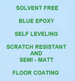 Two Component And Solvent Free Blue Epoxy Self Leveling Scratch Resistant And Semi -Matt Floor Coating Formulation And Production