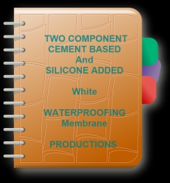 Two Component Cement Based And Silicone Added White Waterproofing Membrane Formulation And Production