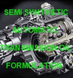 SEMI SYNTHETIC AUTOMATIC TRANSMISSION OIL FORMULATION AND PRODUCTION PROCESS