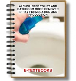 Alcohol Free Toilet And Bathroom Odor Remover Spray Formulation And Production