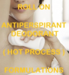 Roll - On Antiperspirant Deodorant ( Cold Process ) Formulation And Production
